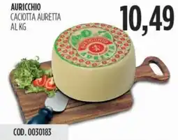 Carico Cash & Carry Auricchio caciotta auretta offerta