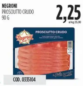 Carico Cash & Carry Negroni prosciutto crudo offerta