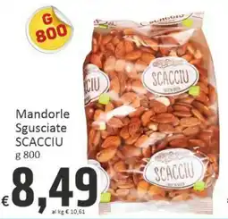 Paghi Poco Mandorle Sgusciate SCACCIU offerta
