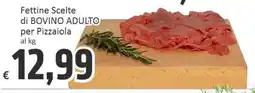 Paghi Poco Fettine scelte di bovino adulto per pizzaiola offerta