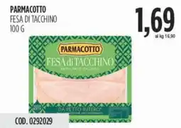 Carico Cash & Carry Parmacotto fesa di tacchino offerta
