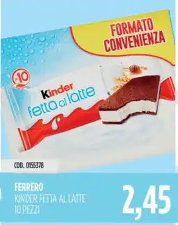 Carico Cash & Carry Ferrero kinder fetta al latte 10 pezzi offerta
