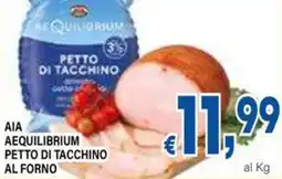 DEM Aia aequilibrium petto di tacchino al forno offerta