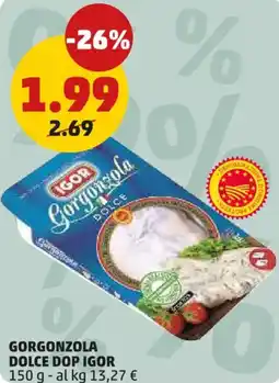 PENNY Gorgonzola dolce DOP IGOR offerta
