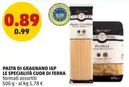 PENNY Pasta di gragnano igp LE SPECIALITÀ CUOR DI TERRA offerta