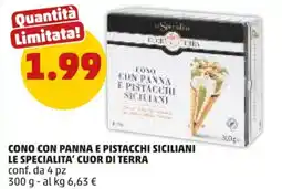PENNY Cono con panna e pistacchi siciliani LE SPECIALITA' CUOR DI TERRA offerta