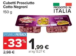 Carrefour Cubetti Prosciutto Cotto Negroni offerta