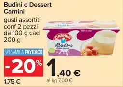 Carrefour Budini o Dessert Carnini offerta