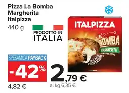 Carrefour Pizza La Bomba Margherita Italpizza offerta