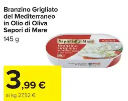 Carrefour Branzino Grigliato del Mediterraneo in Olio di Oliva Sapori di Mare offerta