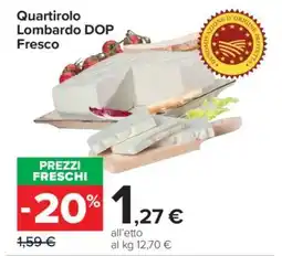 Carrefour QUARTIROLO LOMBARDO DOP FRESCO offerta
