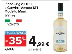 Carrefour Pinot Grigio DOC o Corvina Verona IGT Modello Masi offerta