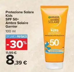 Carrefour Protezione Solare Kids SPF 50+ Ambre Solaire Garnier offerta