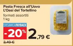 Carrefour Pasta Fresca all’Uovo L’Oasi del Tortellino offerta