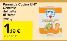 Carrefour Panna da Cucina UHT Centrale del Latte di Roma offerta