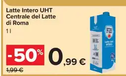 Carrefour Latte Intero UHT Centrale del Latte di Roma offerta