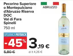 Carrefour Pecorino Superiore o Montepulciano d'Abruzzo Riserva DOC Val di Fara Spinelli offerta