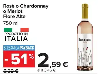 Carrefour Rosè o Chardonnay o Merlot Flore Alte offerta