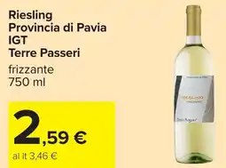 Carrefour Riesling Provincia di Pavia IGT Terre Passeri offerta