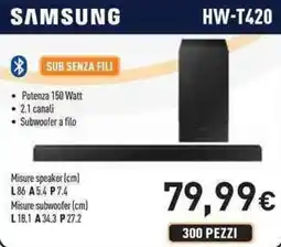 Unieuro SAMSUNG SUB SENZA FILI HW-T420 offerta