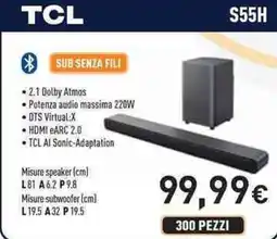 Unieuro TCL SUB SENZA FILI S55H offerta