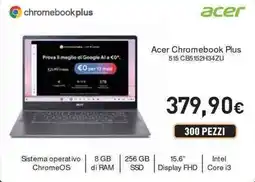Unieuro Acer Chromebook Plus 515 CB5152H34ZU offerta