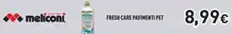 Unieuro Meliconi fresh care pavimenti pet offerta
