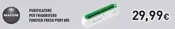 Unieuro Macom purificatore per frigorifero forever fresh pury 885 offerta