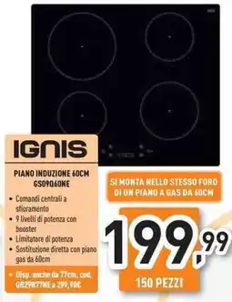 Unieuro IGNIS PIANO INDUZIONE 60CM GS09060NE offerta