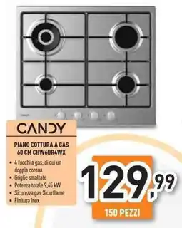 Unieuro CANDY PIANO COTTURA A GAS 60 CM CHW6BR4WX offerta