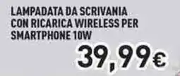 Unieuro Celly lampadata da scrivania con ricarica wireless per smartphone 10W offerta