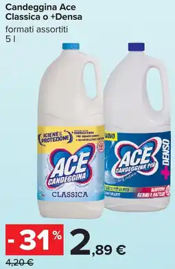 Carrefour Candeggina Ace Classica o +Densa offerta