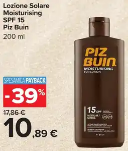 Carrefour Lozione Solare Moisturising SPF 15 Piz Buin offerta