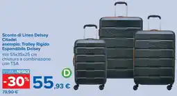 Carrefour Sconto di Linea Delsey Citadel esempio: Trolley Rigido Espandibile Delsey offerta