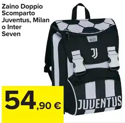 Carrefour Zaino Doppio Scomparto Juventus, Milan o Inter Seven offerta