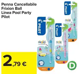 Carrefour Penna Cancellabile Frixion Ball Linea Pool Party Pilot offerta