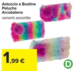Carrefour Astuccio a Bustina Peluche Arcobaleno offerta