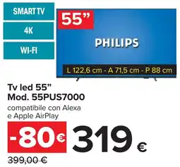Carrefour PHILIPS Tv led 55" Mod. 55PUS7000 offerta