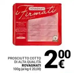 Supermercati Gulliver Prosciutto cotto di alta qualità ROVAGNATI offerta