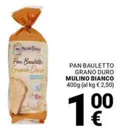Supermercati Gulliver Pan bauletto grano duro MULINO BIANCO offerta