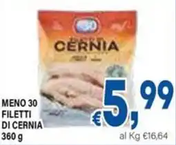 DEM Meno 30 filetti di cernia offerta