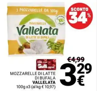 Supermercati Gulliver Mozzarelle di latte di bufala VALLELATA offerta
