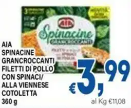 DEM Aia spinacine grancroccanti filetti di pollo con spinaci/ alla viennese cotoletta offerta
