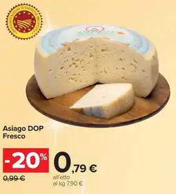 Carrefour Asiago DOP Fresco offerta