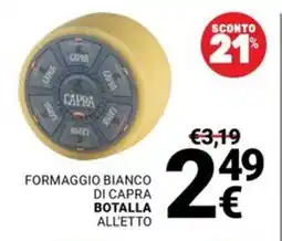 Supermercati Gulliver Formaggio bianco di capra botalla offerta