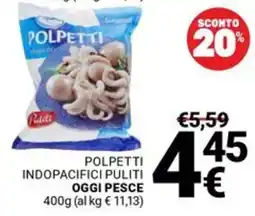 Supermercati Gulliver Polpetti indopacifici puliti OGGI PESCE offerta