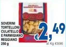 DEM Soverini tortelloni culatello e parmigiano reggiano offerta