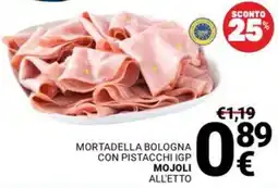 Supermercati Gulliver Mortadella bologna con pistacchi igp MOJOLI offerta