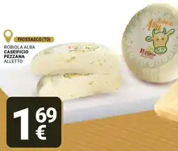 Supermercati Gulliver Robiola alba CASEIFICIO PEZZANA offerta
