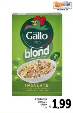 Spazio Conad Riso blond insalate GALLO offerta
